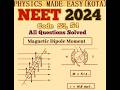 Neet-2024 code S-3 and S-4 solved; magnetic dipole moment; biot savart law in vector form; pendulum;