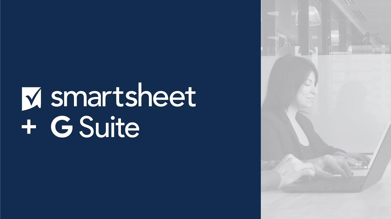 Work Smarter With Google and Smartsheet