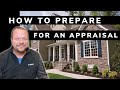 How to Prepare for an Appraisal