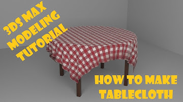 3ds Max Modeling Tutorial - Tablecloth for  the Wooden Dining Table