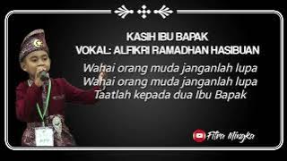 Lirik - Kasih Ibu Bapak | Vokal: Alfikri Ramadhan Hasibuan