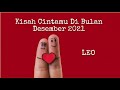 💕LEO💕 Kisah Cintamu Di Bulan Desember 2021