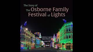The Story of the Osborne Family Festival of Lights - 2025