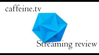 Caffeine Streaming Review. REAL TIME STREAMING!!!! screenshot 1