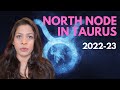 North Node in Taurus 2022-2023 | Follow your Karmic calling | ALL SIGNS