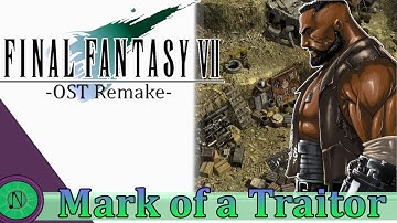 Mark of a Traitor: Final Fantasy VII OST Remake