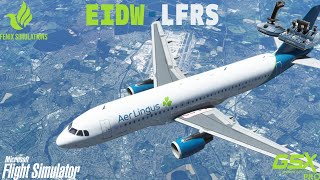 Fenix A320 | GSX Pro | Real Life Aer Lingus Route | Dublin to Nantes | MSFS2020 Live