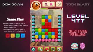 Toon Blast 🟥🟨🟦 / Level 477 / Dom Down