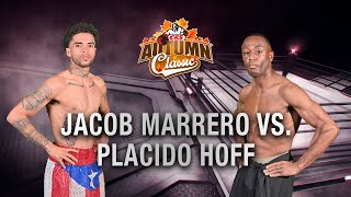 Autumn Classic 2024: Jacob Marrero vs. Placido Hoff