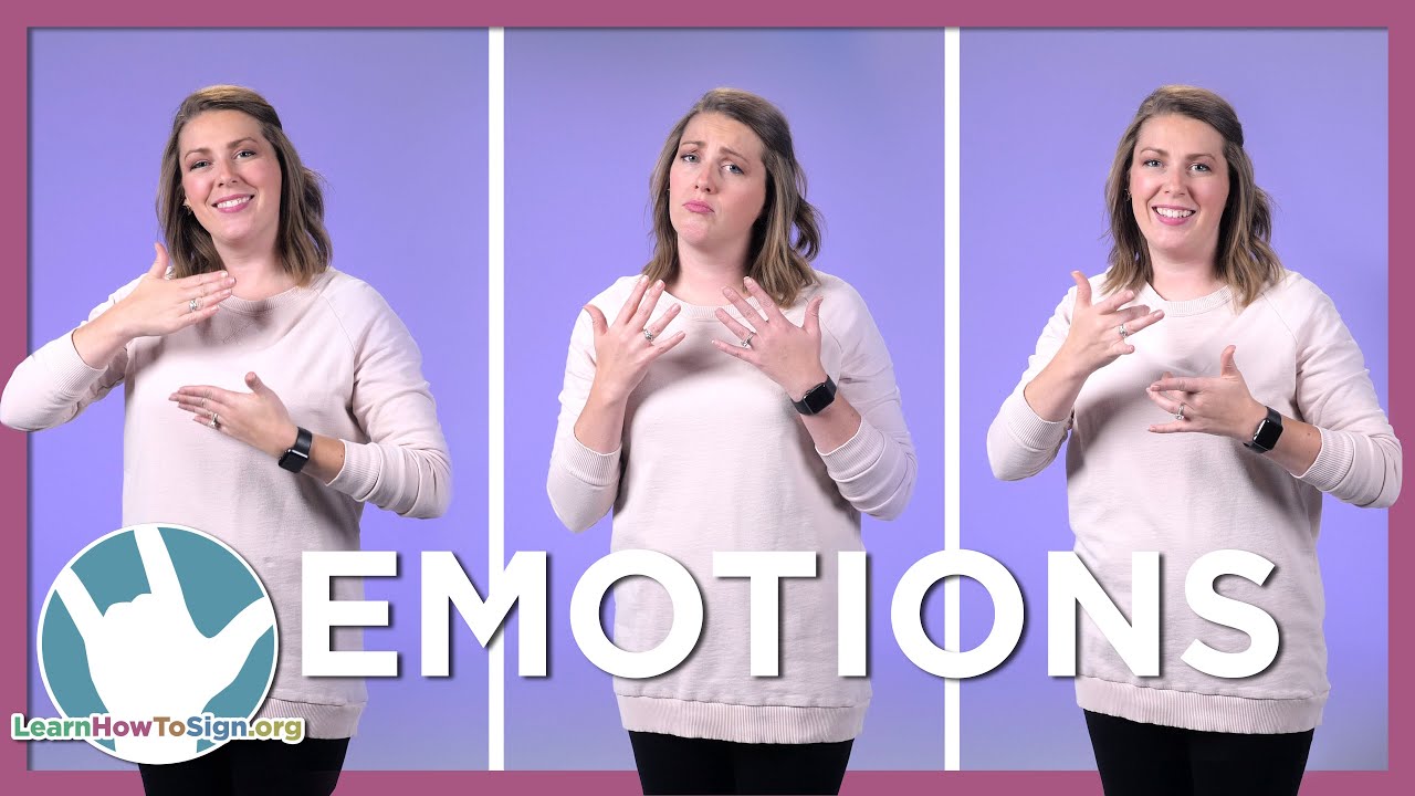 Learn How To Sign Feelings And Emotions In Asl