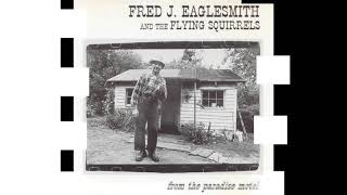 Fred  J. Eaglesmith & The Flying Squirrels - Rough Edges