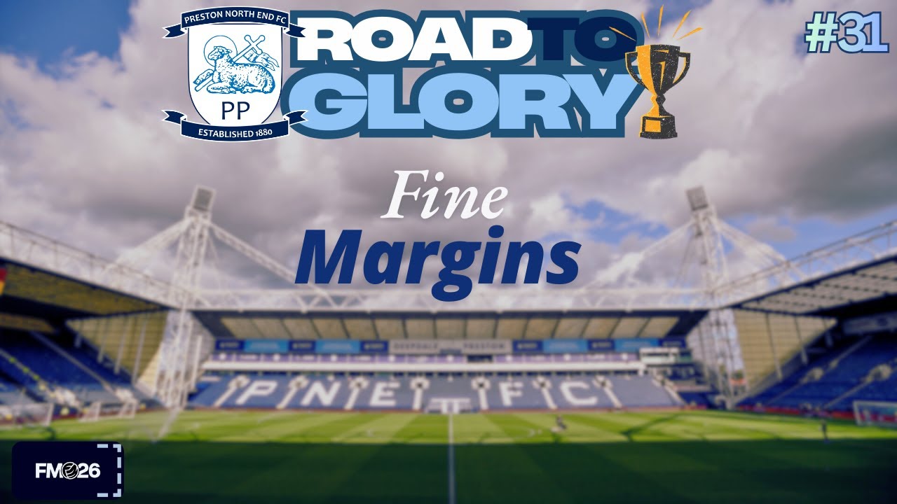 Fine Margins | FM26 PNE
