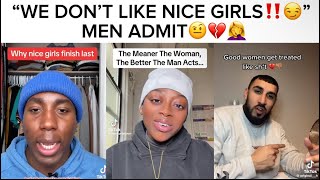 MEN ADMIT THEY TREAT GOOD WOMEN THE WORST‼️🥴💔NICE GIRLS FINISH LAST🤨🤦‍♀️ MEN LOVE MEAN wOMEN