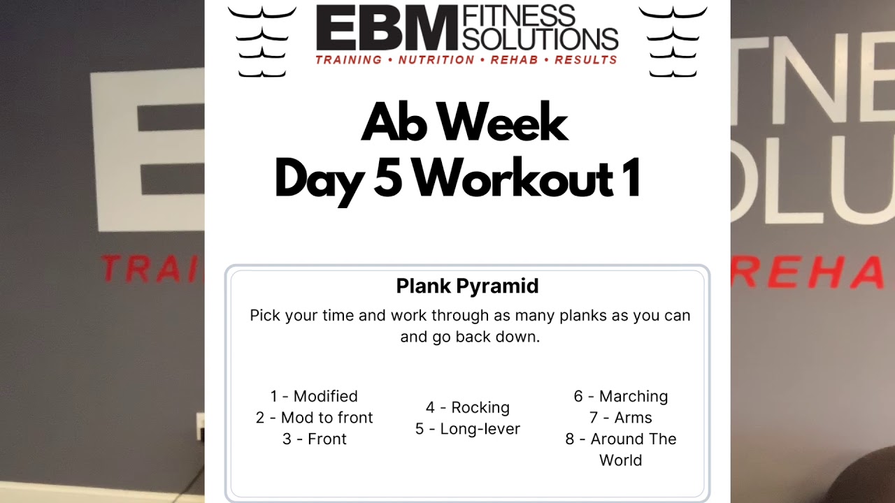 Ab Week Day 5 Workout 1 (plank pyramid) - EBM Fitness Solutions