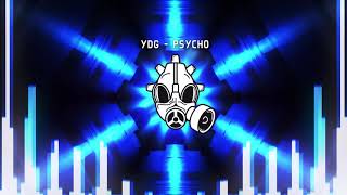 [Dubstep] YDG - Psycho