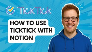 How to Use Ticktick with Notion [2026 Guide]