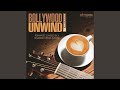 Chalte Chalte The Unwind Mix Chalte Chalte The Unwind Mix