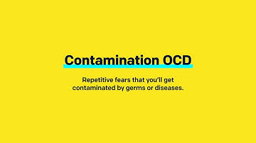 OCD3: What is Contamination OCD?