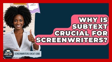Why Is Subtext Crucial For Screenwriters? - Screenwriter