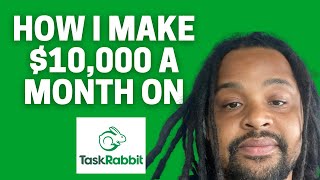 Is TaskRabbit Legit? TaskRabbit Mover Makes $10,000 a Month!