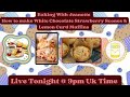 Baking with jeanette how to make white chocolate strawberry scones  lemon curd muffins