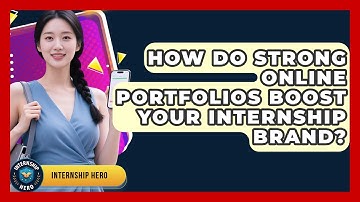 How Do Strong Online Portfolios Boost Your Internship Brand? - Internship Hero