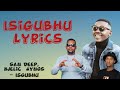 Sam Deep, Njelic & Aymos_Isgubhu_(LYRICS)