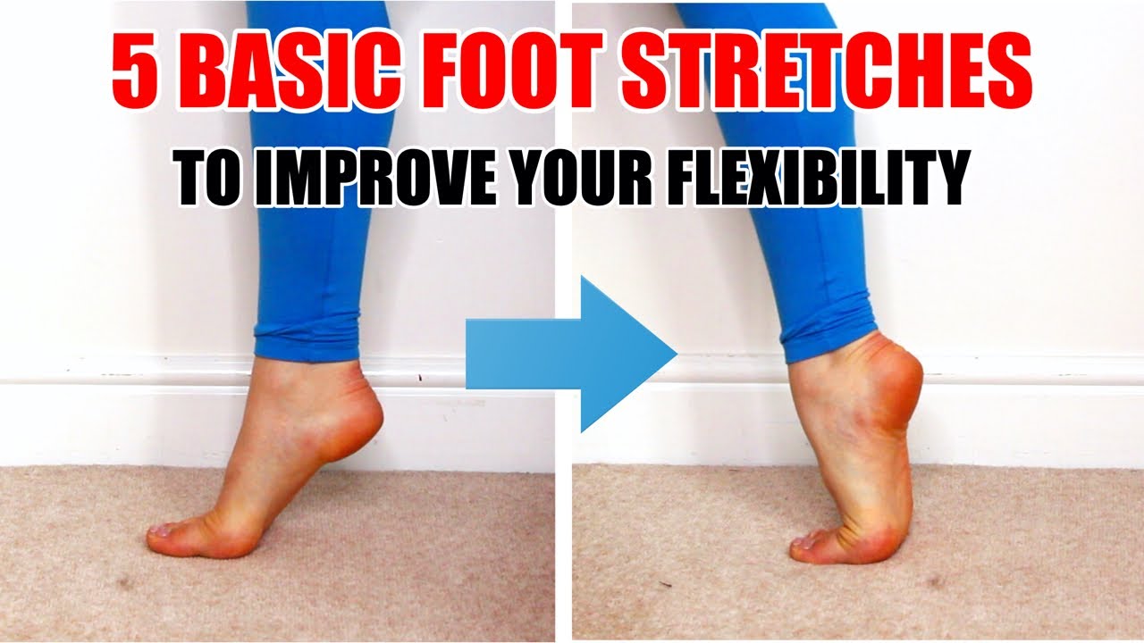 5 Basic Foot Stretches to Improve your Foot Flexibility - YouTube