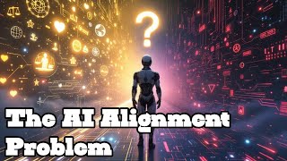 What is the AI Alignment Problem?