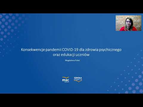 [SZKOŁA WSPARCIA] Magdalena Połeć - Konsekwencje pandemii COVID-19 dla zdrowia psychicznego uczniów