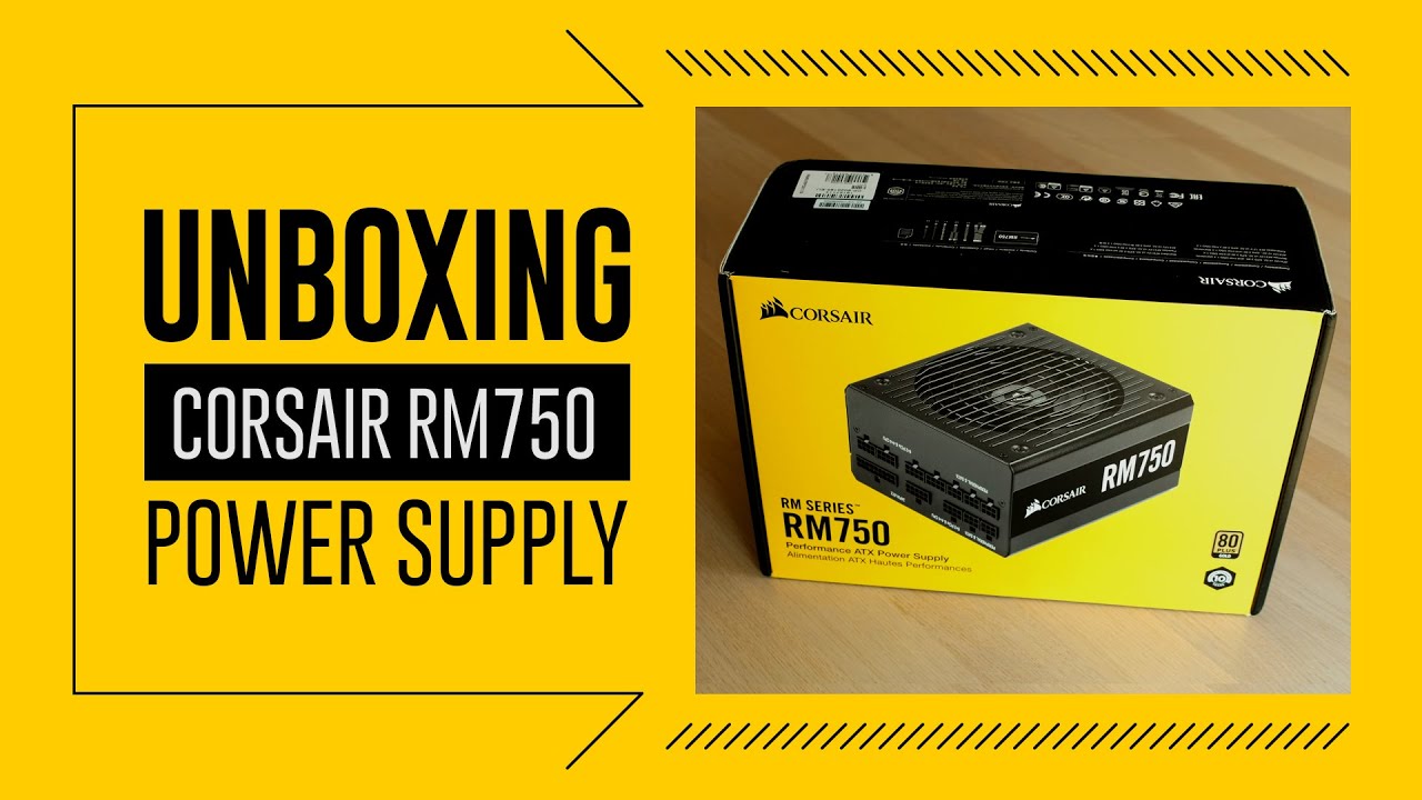 modular PSU - UNBOXING Corsair RM750 Gold Power - Gaming Power Supply -