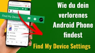 Wie du dein verlorenes Android Phone findest | Find My Device Settings | Android Tutorial