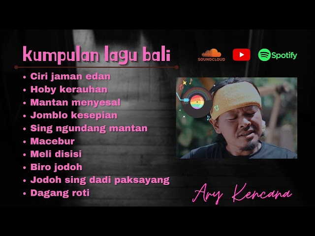 Ary Kencana II Full Album II Kumpulan Lagu Bali class=