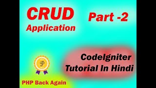 CRUD with CodeIgniter Part  -2 in Hindi