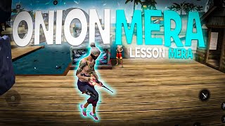 Onion Meera Lesson Mera | Free Fire Montage  [ FF LOL GAMER YT  ] Resimi