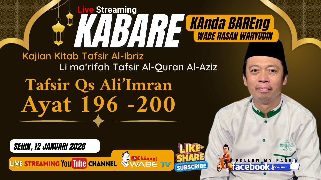 KABARE WABE || SENIN 12/01/26 ][ TAFSIR QS ALI'IMRAN AYAT 196 - 200