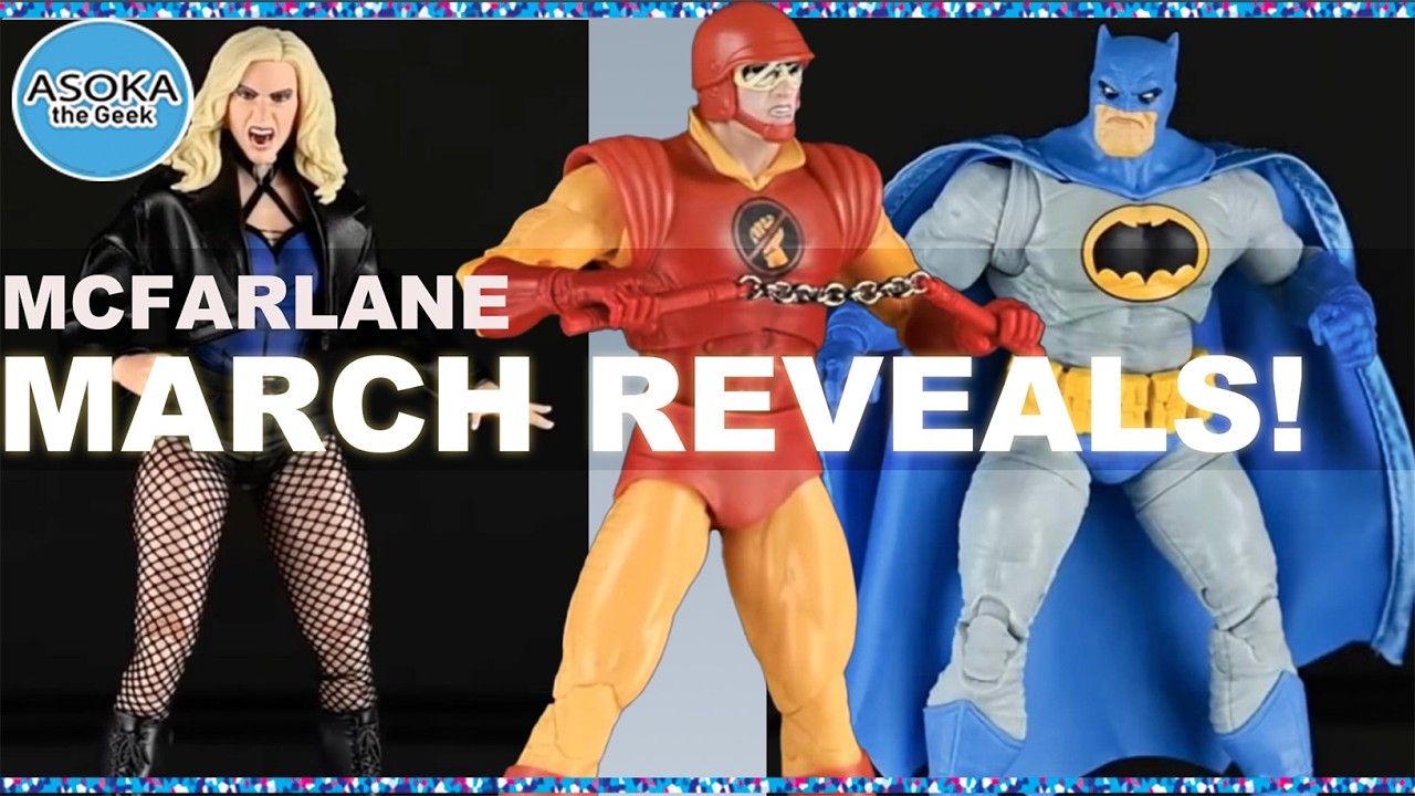 McFarlane Toys DC Multiverse March Reveals | Asoka The Geek - YouTube