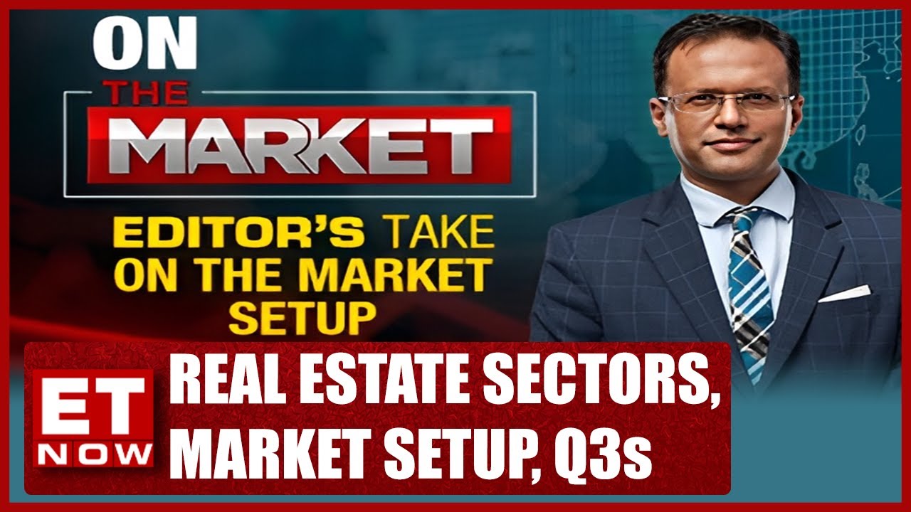 Nikunj Dalmia On Real Estate Sectors, Market Setup, Q3 Updates