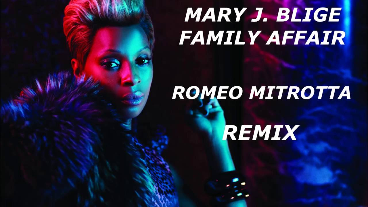 Mary J Blige   Family Affair Romeo Mitrotta Remix