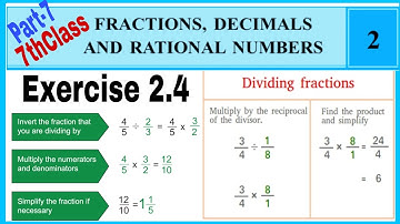 7thClass, Fractions Decimals and Rational Numbers, Exercise 2.4, Division of fractions