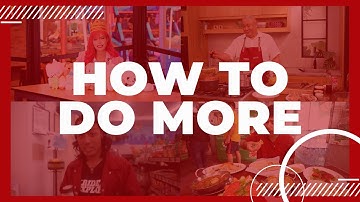 How to Do More