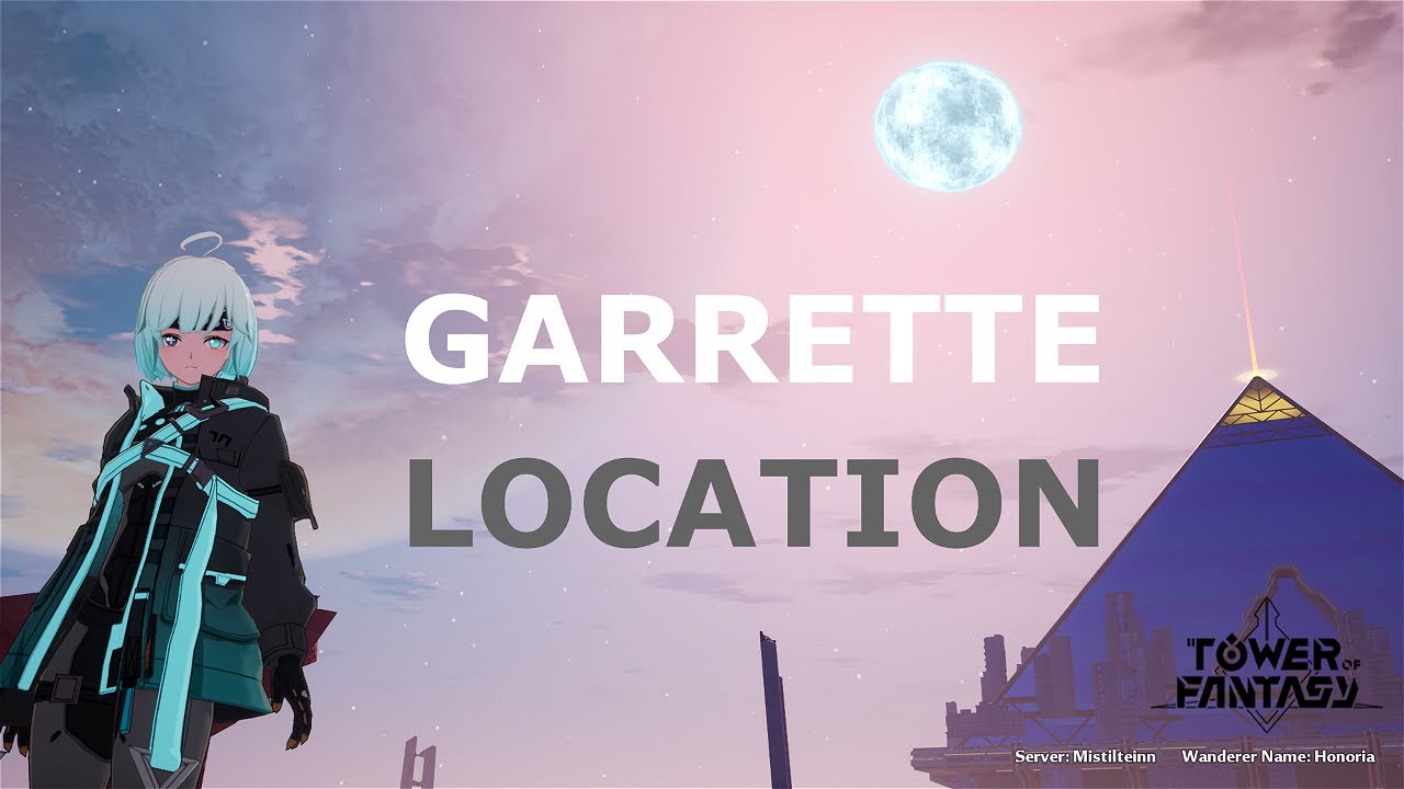 Bugle Garrette Location | Vera | Tower of Fantasy