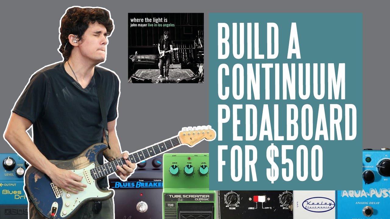 bekræft venligst Maxim emulsion Building A Where The Light Is (Continuum Era) Inspired Mayer Pedalboard For  $500 - How I Would Do It - YouTube