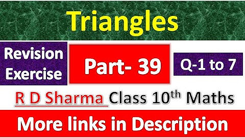 Triangles | Class 10th Maths | R D Sharma Solution | Dhanpat Rai Publication | Chapter 7 | Part 39