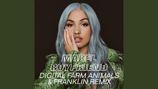 Video thumbnail of "Mabel - Boyfriend (Digital Farm Animals & Franklin Remix)"