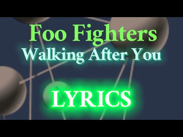 Foo Fighters - Walking After You (HD Lyrics)