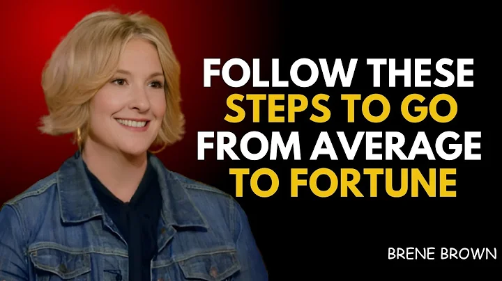 Five Steps to Go From Average to Fortune | BRENE BROWN BEST SPEECH