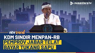 Panas! Dedi Mulyadi Sindir MenPAN-RB Imbas Pemprov Jabar Telat Bayar Tukang Sapu: Mogok Kerja | NTV