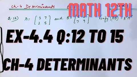 Determinants |chapter 4 |NCERT SOLUTIONS |math 12th