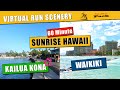 Virtual Run 60 min Sunrise Hawaii,  Kona and Waikiki | No Music